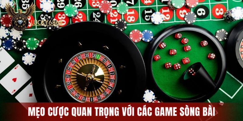 Mẹo cược quan trọng với các game sòng bài