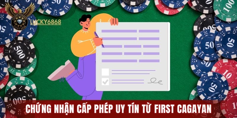 Chứng nhận cấp phép uy tín từ First Cagayan