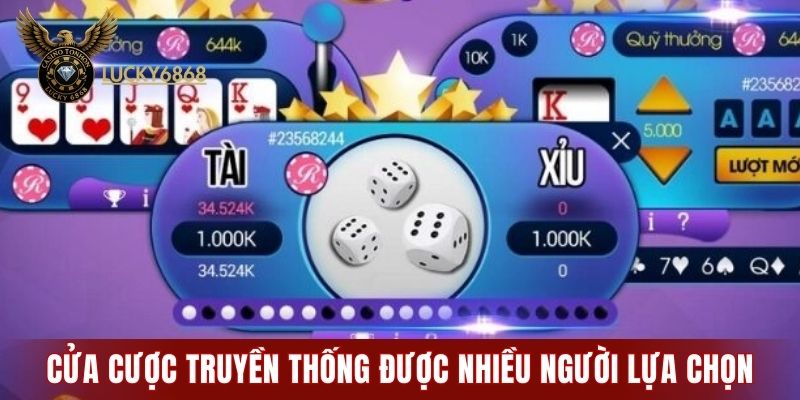 Cửa cược truyền thống được nhiều người lựa chọn