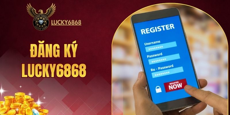 đăng ký LUCKY6868