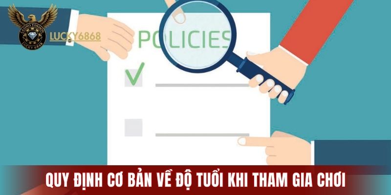 Quy định cơ bản về độ tuổi khi tham gia chơi