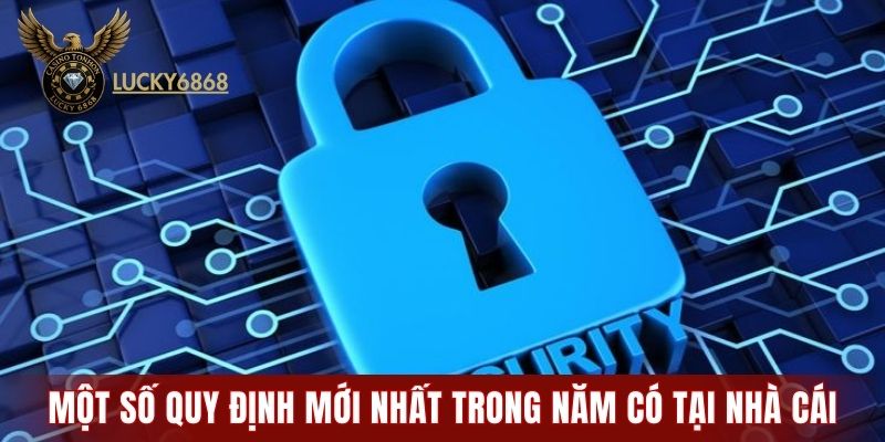 Một số quy định mới nhất trong năm có tại nhà cái