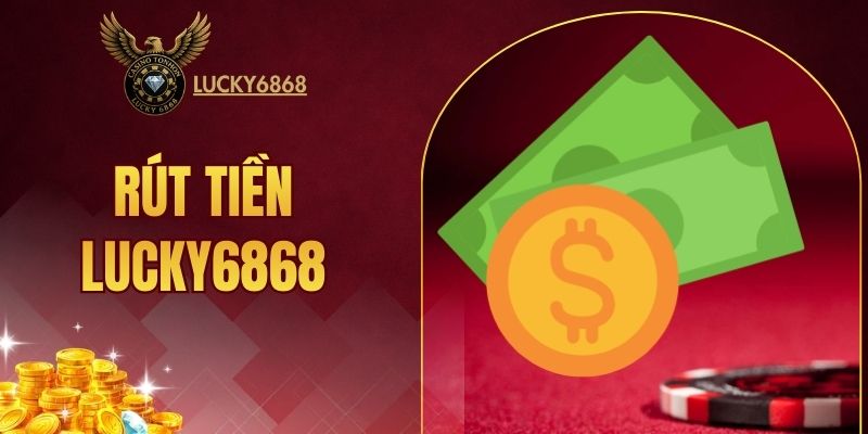rút tiền LUCKY6868